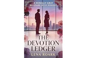 The Devotion Ledger: A Morally Gray Billionaire Office Romance