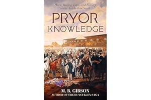 Pryor Knowledge: Horse Racing, Love, and Slavery in the Antebellum South