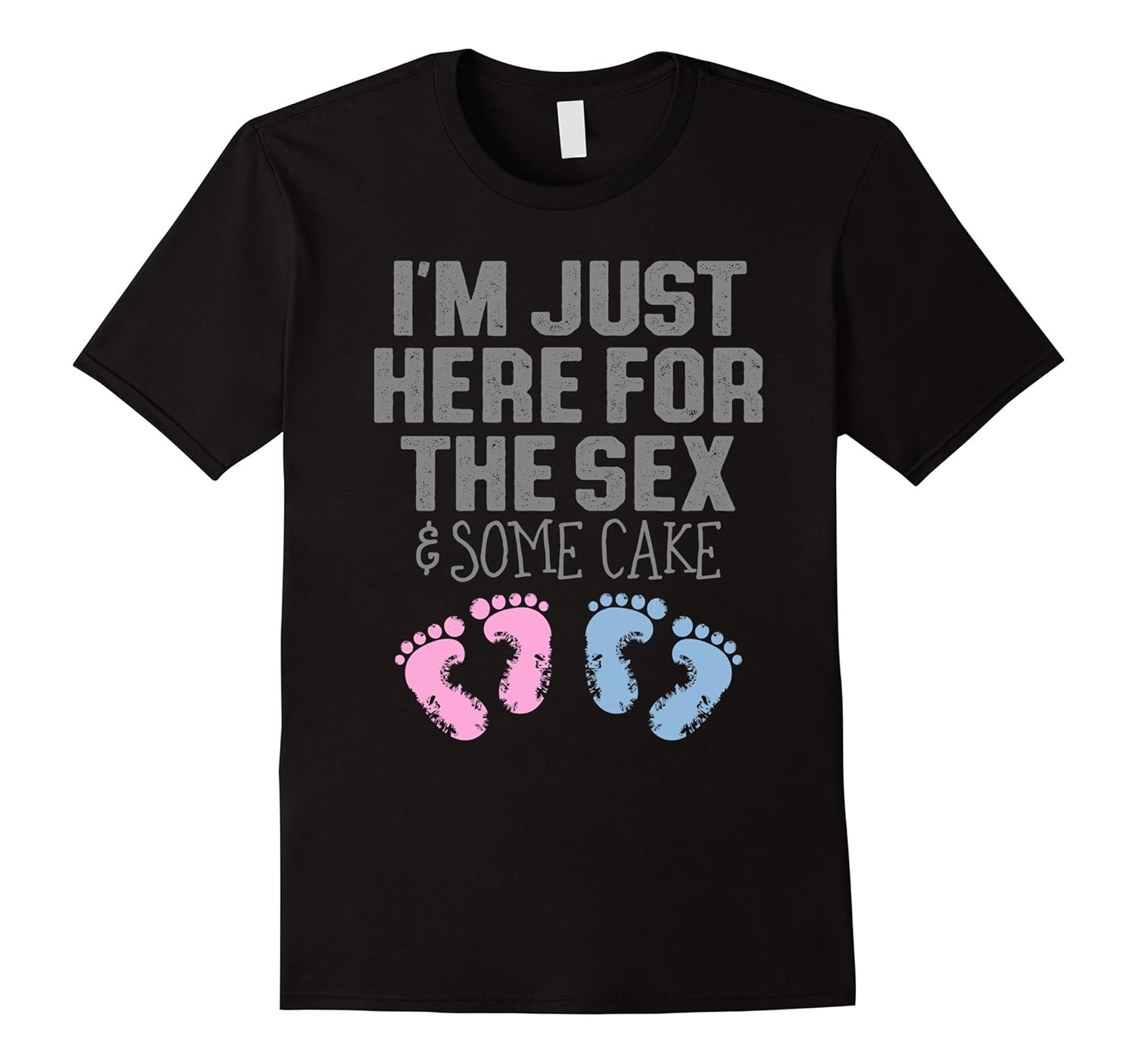 Im Just Here For The Sex And Some Cake Gender Reveal Shirt Teehay