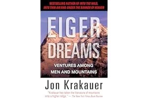 Eiger Dreams: Ventures Among Men And Mountains