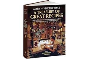 A Treasury of Great Recipes, 50th Anniversary Edition: Famous Specialties of the World's Foremost Restaurants Adapted for the American Kitchen (Calla Editions)