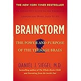Brainstorm: The Power and Purpose of the Teenage Brain