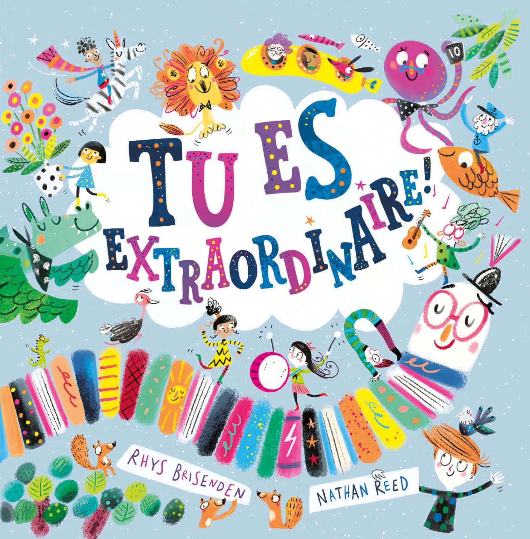 Tu Es Extraordinaire Coll Albums Histoires Brisenden Rhys Reed Nathan Amazon Com Books