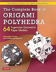The Complete Book of Origami Polyhedra: 64