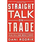 Straight Talk on Trade: Ideas for a Sane World Economy