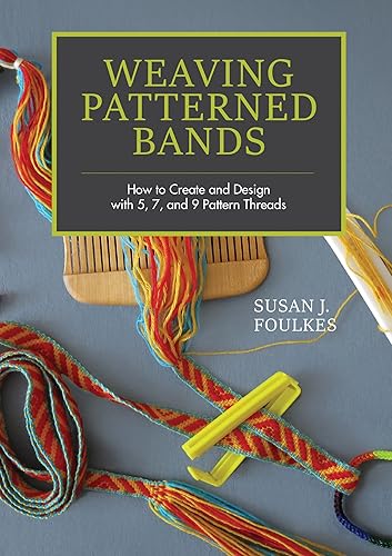 Download Weaving Patterned Bands: How to Create and Design With 5, 7, and 9 Pattern Threads PDF
