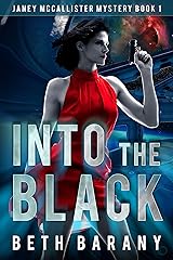 Into The Black: A Sci-Fi Mystery (Janey McCallister Mystery Book 1) Kindle Edition