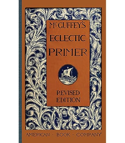 マガフィー教本　McGuffey’s Eclectic Readers McGuffey's First Eclectic Reader (Revised Edition) (Eclectic