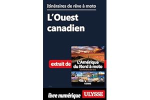 Itinéraires de rêve à moto - L’Ouest canadien (French Edition)