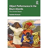 Object Performance in the Black Atlantic
