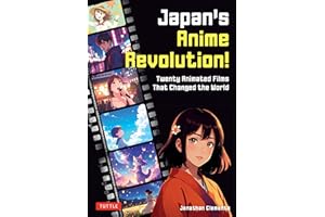 Japan's Anime Revolution!: Twenty Animated Films That Changed the World