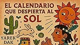 EL CALENDARIO QUE DESPIERTA AL SOL: Yarek Dak