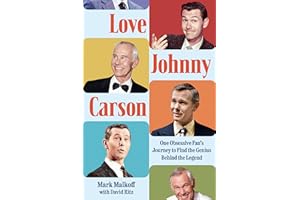 Love Johnny Carson: One Obsessive Fan's Journey to Find the Genius Behind the Legend