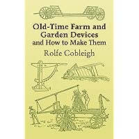 Handy Farm Devices and How to Make Them [洋書] Handy Farm Devices and How to Make Them: Cobleigh, Rolfe