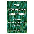 The Norwegian Exception?: Norway's Liberal Democracy Since 1814