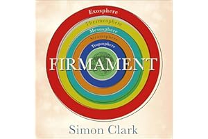 Firmament: The Hidden Science of Weather, Climate Change and the Air That Surrounds Us
