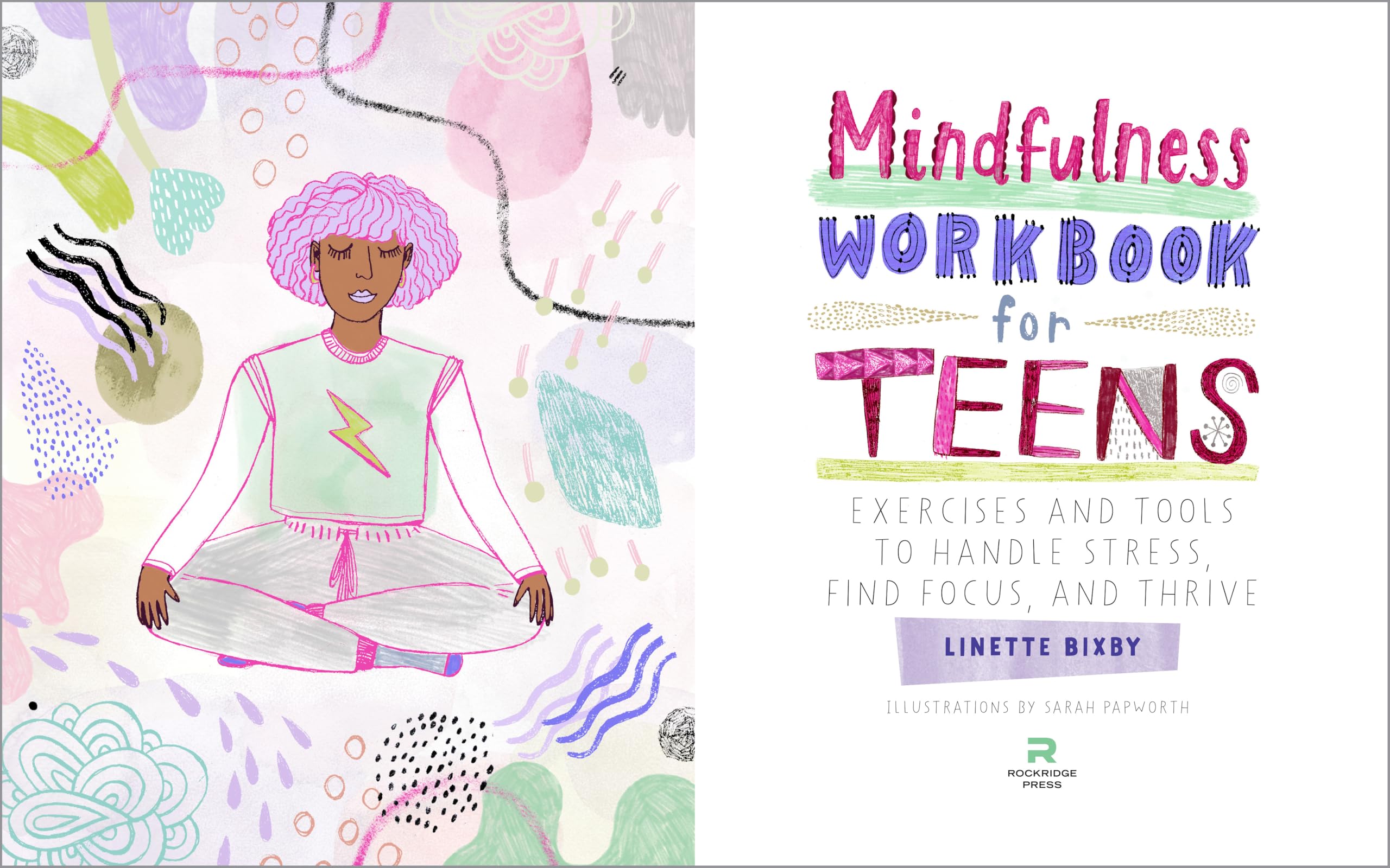 Mindfulness Workbook for Teens: Exercises and Tools to Handle Stress, Find Focus, and Thrive (Health and Wellness Workbooks for Teens) Mindfulness Workbook for Teens: Exercises and Tools to Handle Stress, Find Focus, and Thrive (Health and Wellness Workbooks for Teens) Mindfulness Workbook for Teens: Exercises and Tools to Handle Stress, Find Focus, and Thrive (Health and Wellness Workbooks for Te