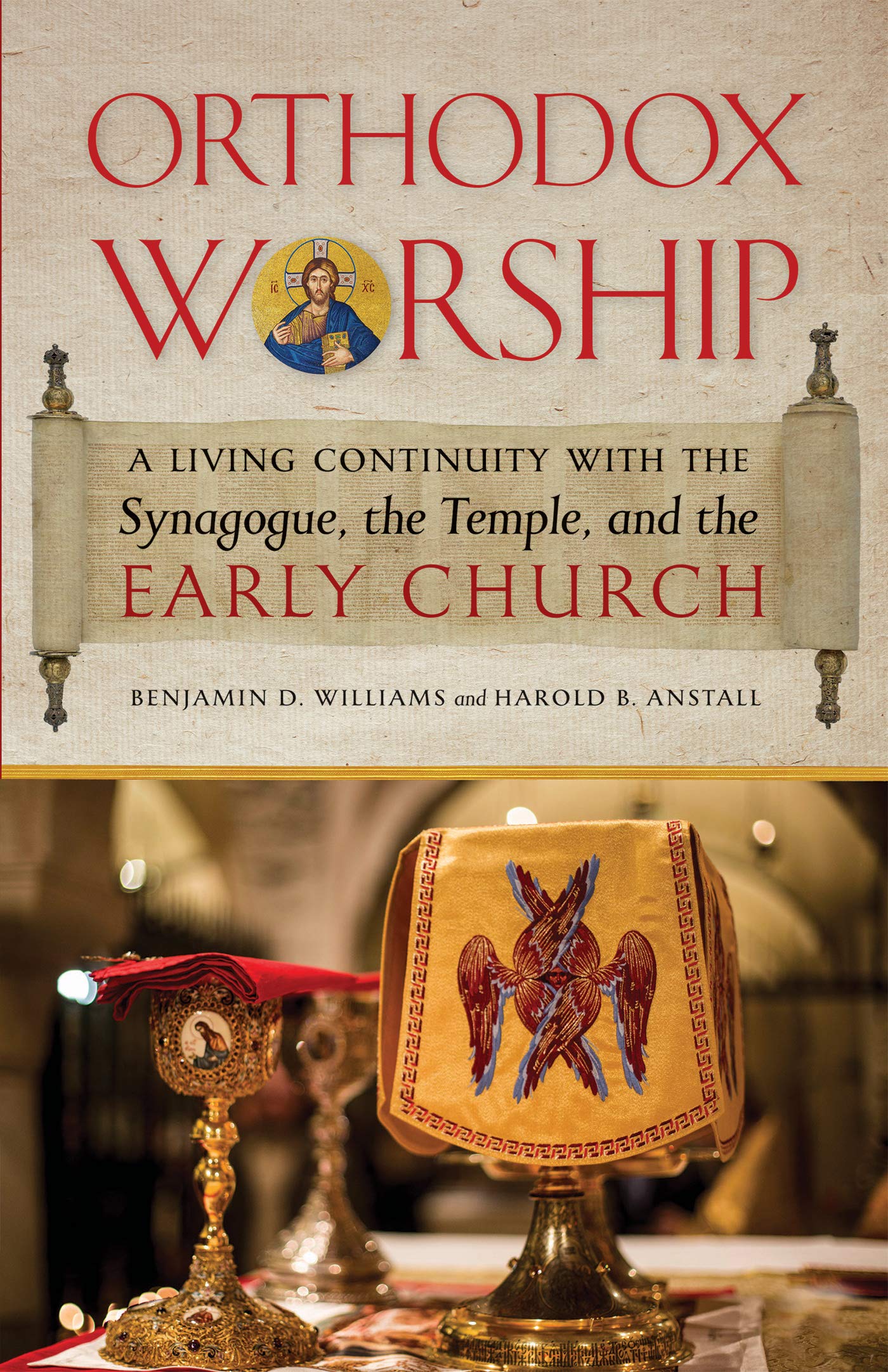 A Living Continuity with the Synagogue, the Temple, and the Early Church - Benjamin D. Williams, Harold B. Anstall