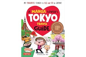 A Manga Lover's Tokyo Travel Guide: My Favorite Things to See and Do In Japan