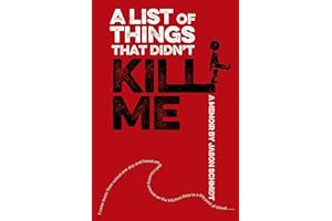 A List of Things That Didn't Kill Me: A Memoir