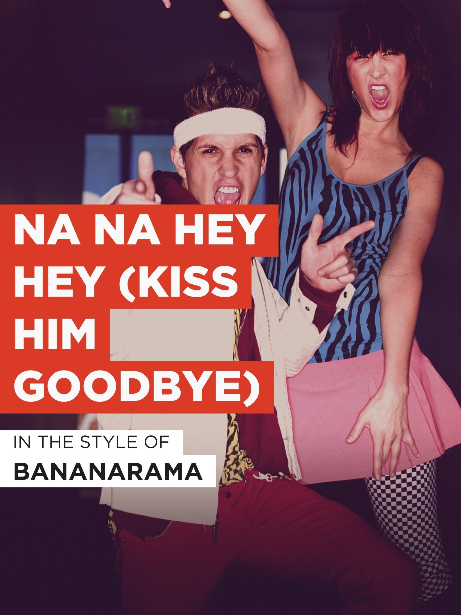 Na Na Na Hey Hey Kiss Him Goodbye
