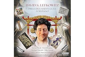 Lefkowitz: Preludes & Fugues