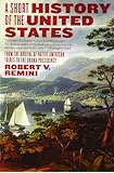 A Short History of the United States: From the Arrival of Native American Tribes to the Obama Presidency