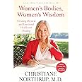 Women's Bodies, Women's Wisdom: Creating Physical and Emotional Health and Healing (Newly Updated and Revised 5th Edition)