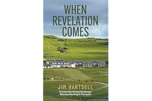When Revelation Comes: A Journey Across the Sacred Links of Scotland