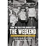 From the Folks Who Brought You the Weekend: An Illustrated History of Labor in the United States