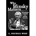 Why Minsky Matters: An Introduction to the Work of a Maverick Economist
