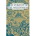 The Pursuit of the Millennium: Revolutionary Millenarians and Mystical Anarchists of the Middle Ages, Revised and Expanded Ed