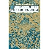 The Pursuit of the Millennium: Revolutionary Millenarians and Mystical Anarchists of the Middle Ages, Revised and Expanded Ed