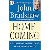 Homecoming: Reclaiming and Championing Your Inner Child