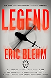 Legend: The Incredible Story of Green Beret Sergeant Roy Benavidez's Heroic Mission to Rescue a Special Forces Team Caught Behind Enemy Lines