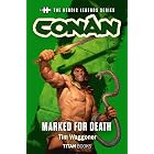 The Heroic Legends Series - Conan: Marked for Death