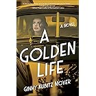 A Golden Life: A Novel