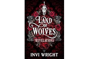 Land of Wolves: Revelations (A Fated Mate Shifter Romance)