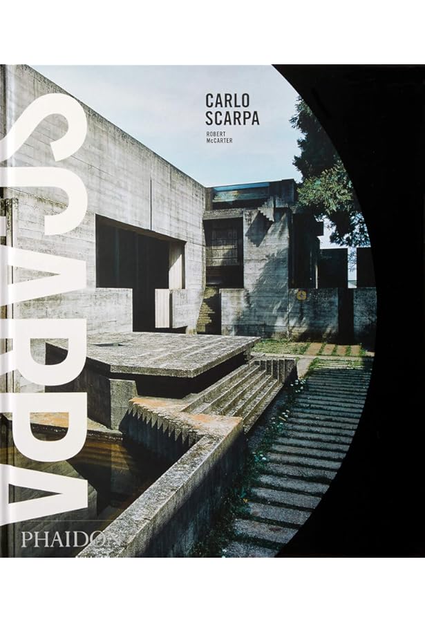 Carlo Scarpa: The Complete Buildings: Bugatti, Emiliano, Emden