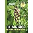 Trees and Shrubs of the Pacific Northwest: Timber Press Field Guide