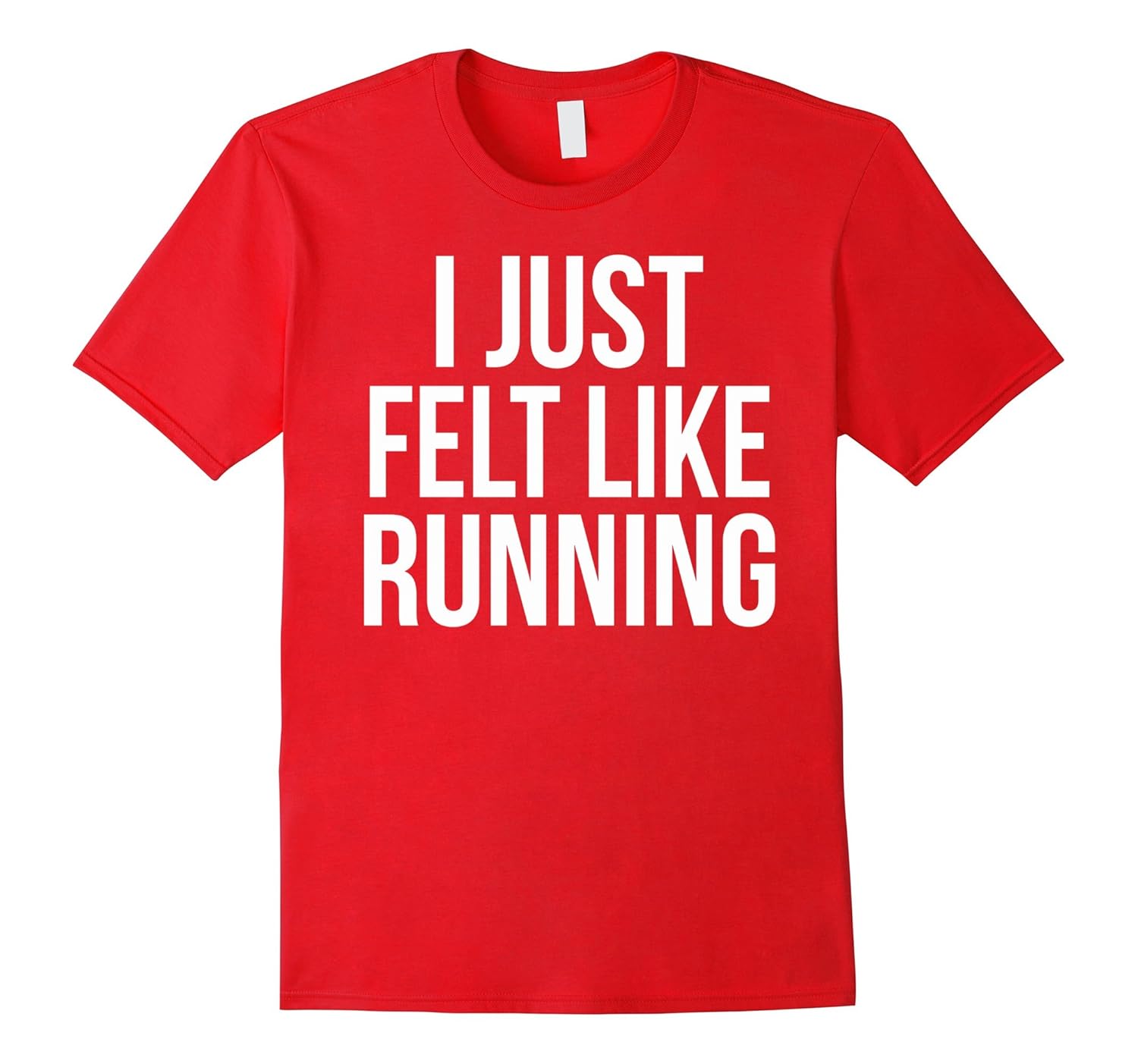 I Just Felt Like Running Shirt-ANZ