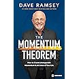 The Momentum Theorem: How to Create Unstoppable Momentum in All Areas of Your Life