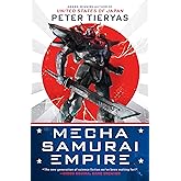 Mecha Samurai Empire (A United States of Japan Novel)