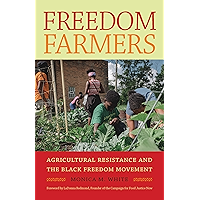 Freedom Farmers: Agricultural Resistance and the Black Freedom Movement (Justice, Power, and Politics) book cover Freedom Farmers: Agricultural Resistance and the Black Freedom Movement (Justice, Power, and Politics) book cover