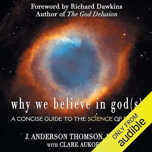 Download Why We Believe in God(s): A Concise Guide to the Science of Faith PDF