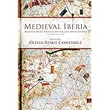 Medieval Iberia: Readings from Christian, Muslim, and Jewish Sources (The Middle Ages Series)
