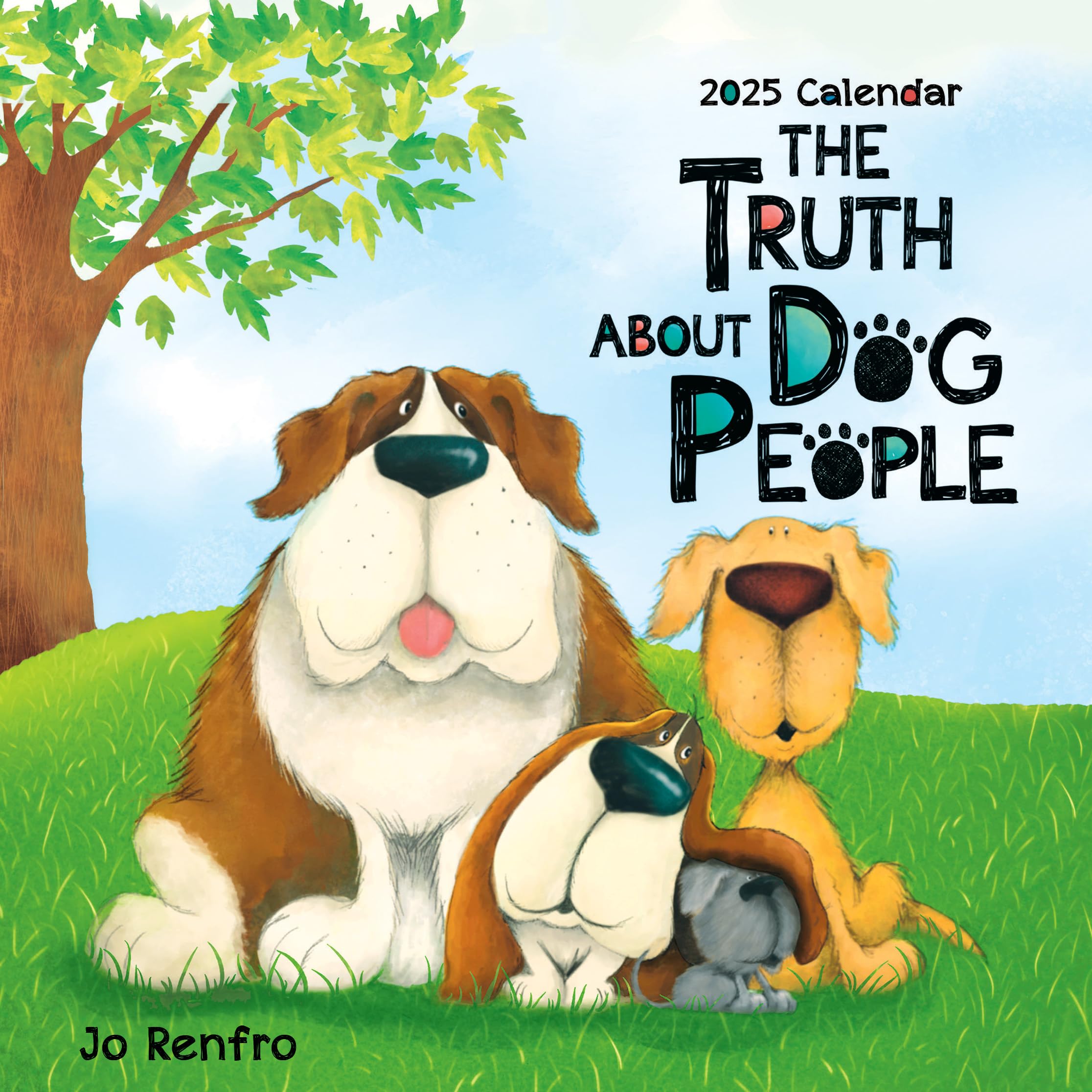 The Truth About Dog People by Jo Renfro - A Blue Mountain Arts Collection Calendar 2025