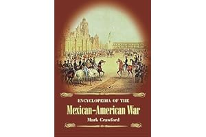 Encyclopedia of the Mexican-American War