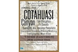 Hiking the Cotahuasi Canyon from Chincayllapa to Chaucalla Peru Arequipa Huaynacotas, Alca, Tomepampa, Pampamarca Complete Trekking/Hiking/Walking ... Trails, Hikes & Walks Topographic Map