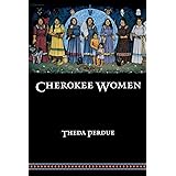 Cherokee Women: Gender and Culture Change, 1700-1835 (Indians of the Southeast)